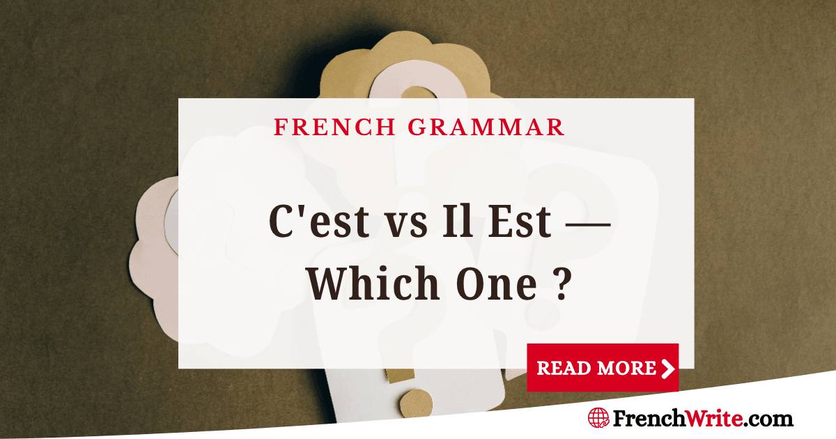 C'est vs Il Est: The One Rule French Learners Always Get Wrong