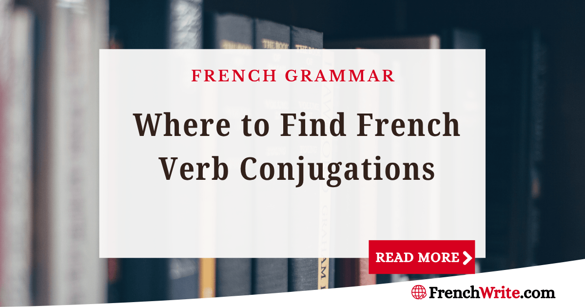 How to Look Up French Verb Conjugations Online: A Practical Guide