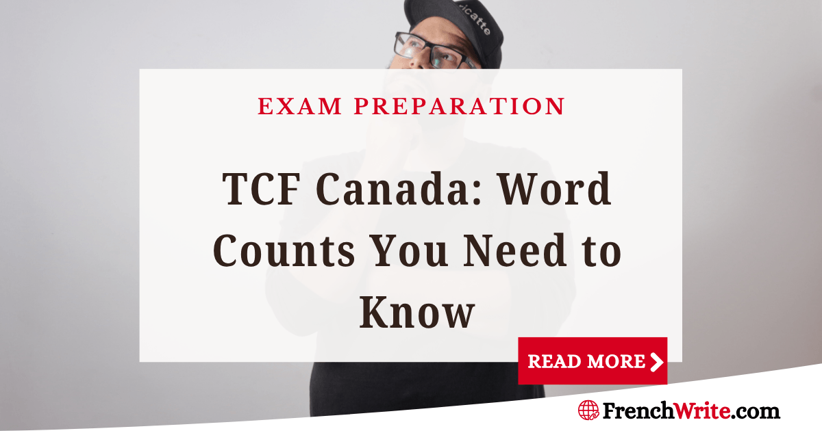 TCF Canada Writing Tasks: Exact Word Counts for Tasks 1, 2, and 3