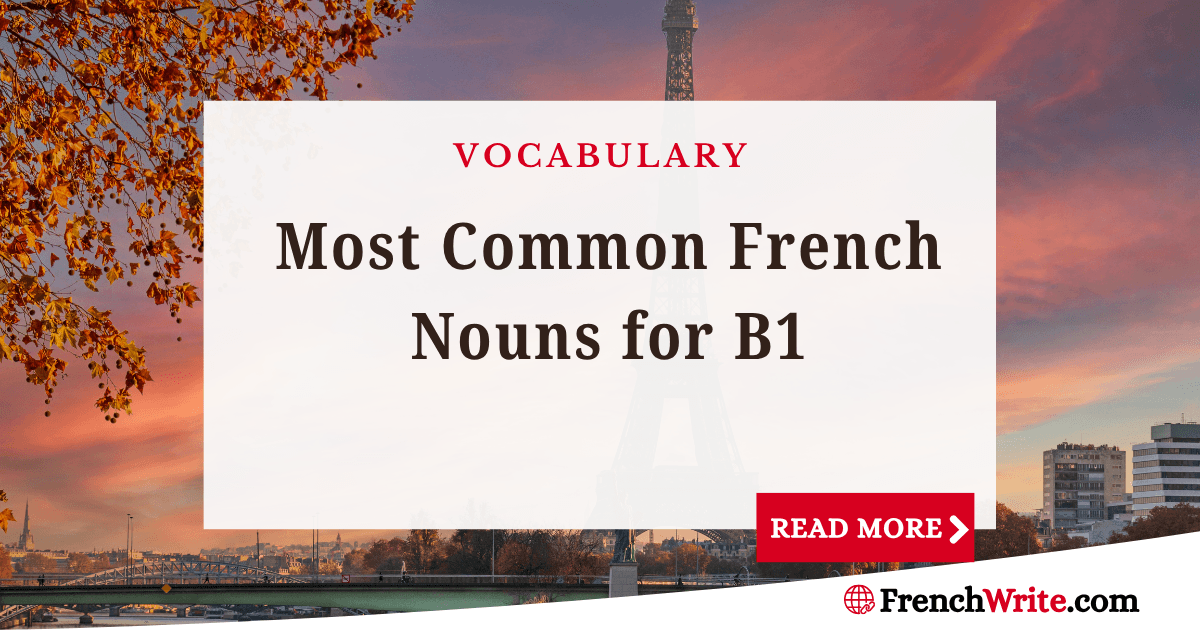 The Most Common French Nouns Every B1 Learner Should Know (With Gender
