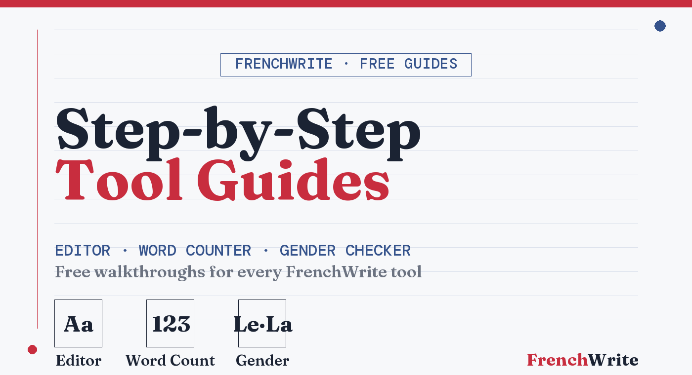 FrenchWrite Guides — step-by-step walkthroughs for all 8 tools